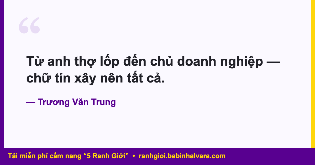 Từ anh thợ lốp đến chủ doanh nghiệp, chữ tín xây nên tất cả - Trương Văn Trung